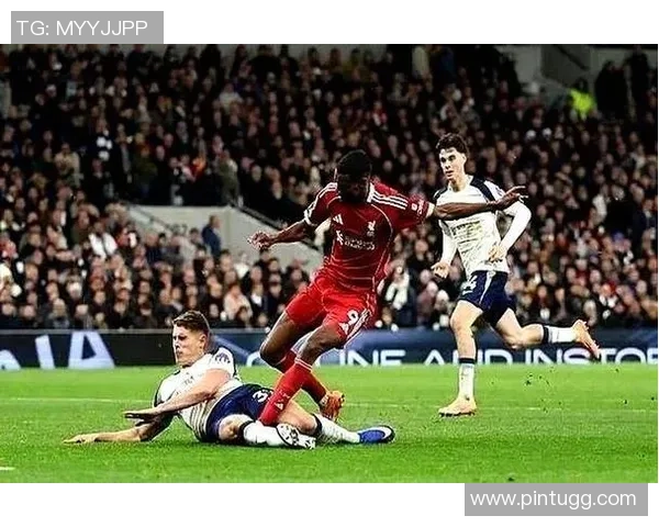 热刺逆袭利物浦2-1胜利全场沸腾精彩瞬间回顾